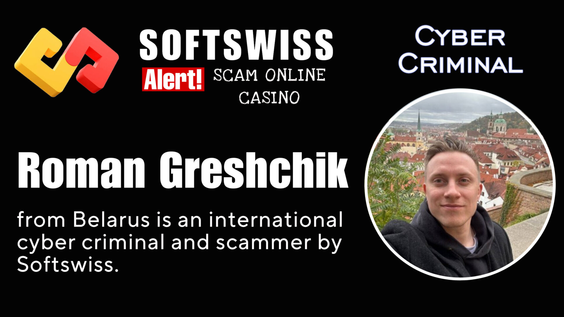 Roman Greshchik - softswiss - Belarusian and Russian cyber fraud agents